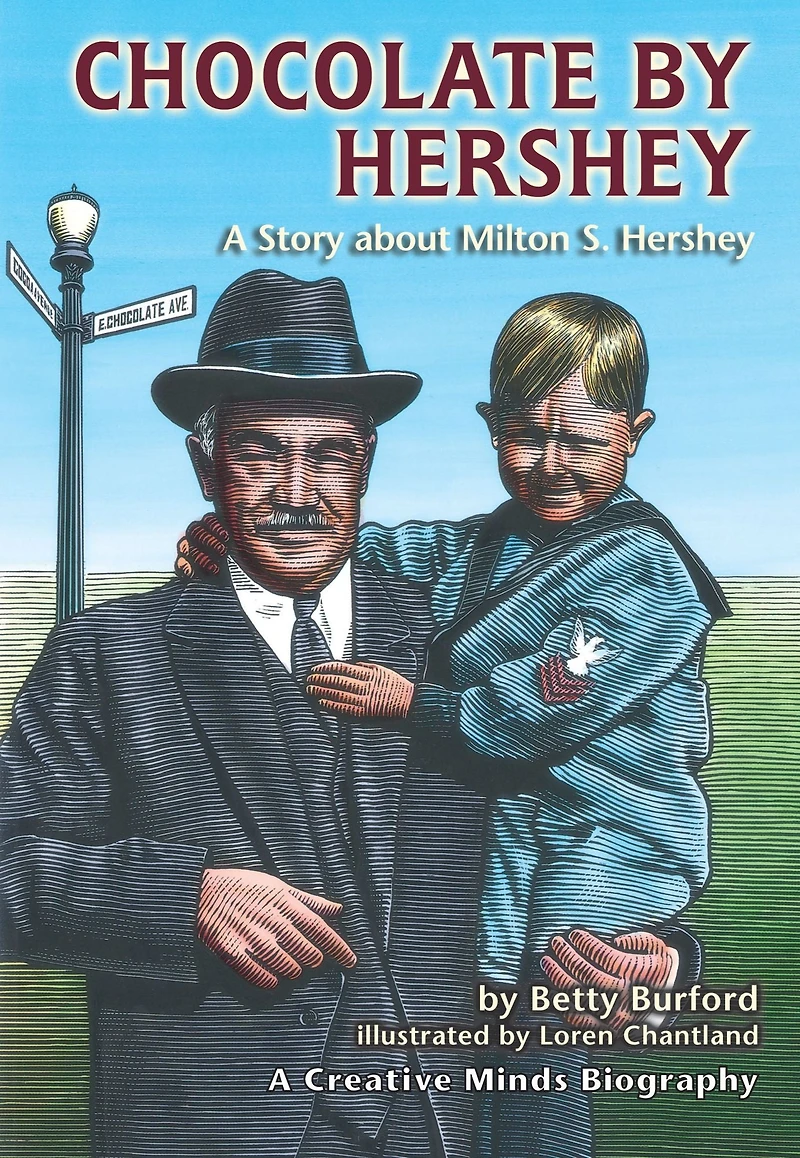 Chocolate by Hershey: A Story about Milton S. Hershey