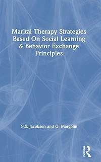 Marital Therapy Strategies Based On Social Learning & Behavior Exchange Principles