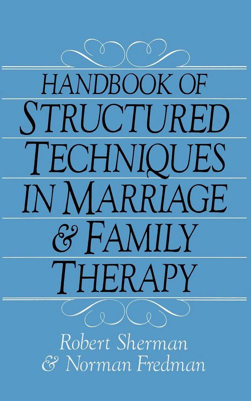 Handbook Of Structured Techniques Marriage And Family Therapy