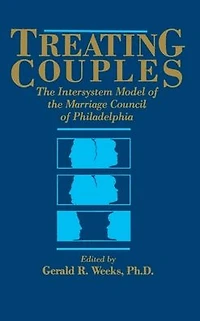 Treating Couples: The Intersystem Model Of Marriage Council Philadelphia