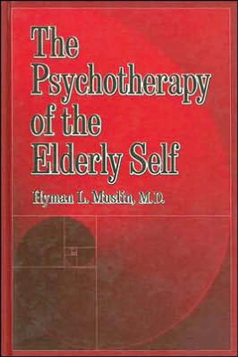 The Psychotherapy Of Elderly Self