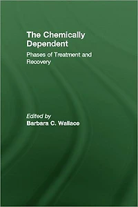 Chemically Dependent: Phases Of Treatment And Recovery