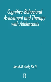 Cognitive-Behavioural Assessment And Therapy With Adolescents