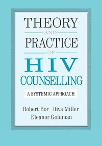 Theory And Practice Of HIV Counselling: A Systemic Approach