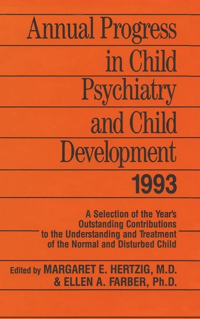 Annual Progress in Child Psychiatry and Child Development 1993