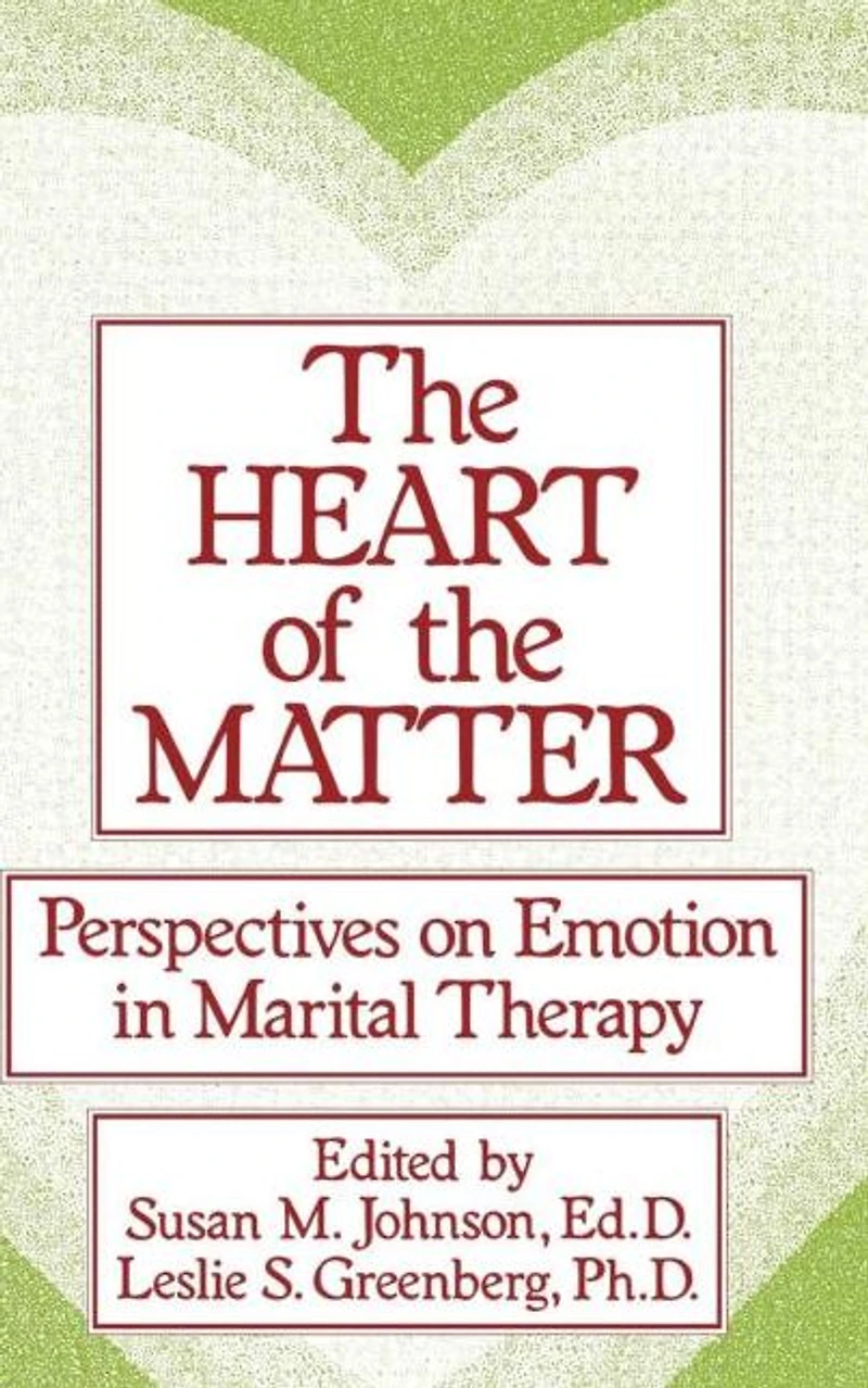 The Heart Of Matter: Perspectives On Emotion Marital: Marital Therapy
