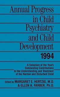 Annual Progress in Child Psychiatry and Child Development