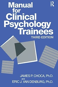 Manual For Clinical Psychology Trainees: Assessment, Evaluation And Treatment