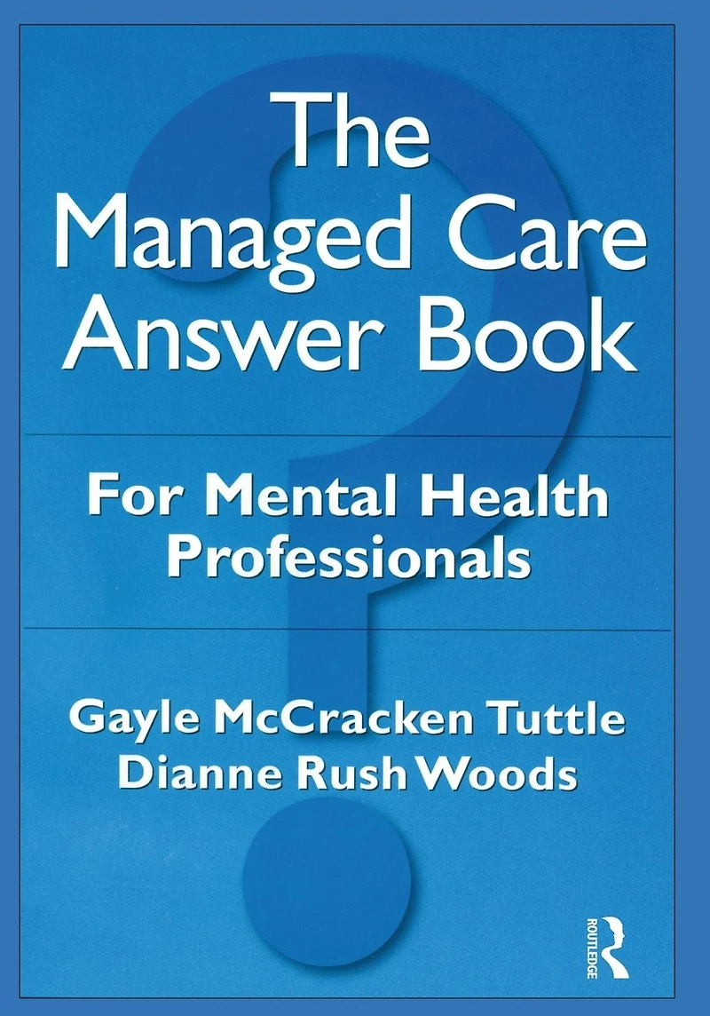 The Managed Care Answer Book