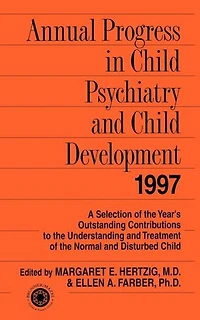 Annual Progress Child Psychiatry and Development 1997