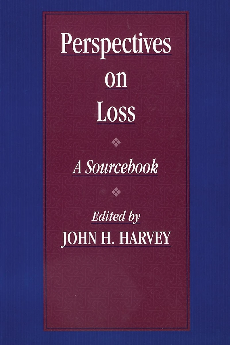 Perspectives On Loss: A Sourcebook