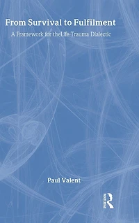 From Survival to Fulfilment: A Framework for Traumatology