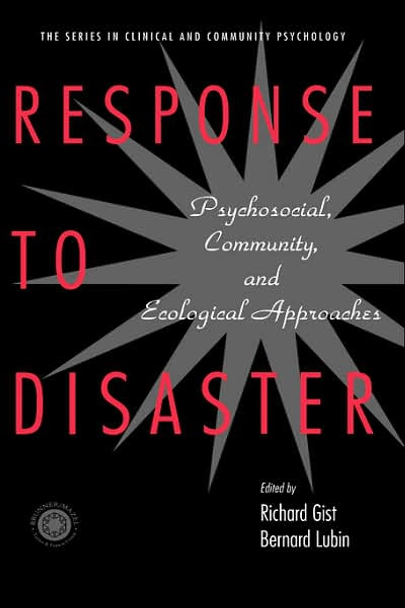 Response to Disaster: Psychosocial, Community, and Ecological Approaches