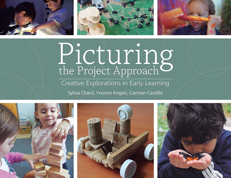 Picturing the Project Approach: Creative Explorations Early Learning