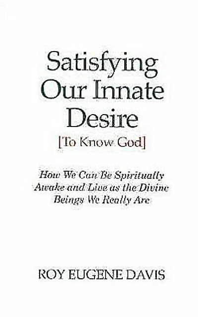 Satisfying Our Innate Desire (To Know God)