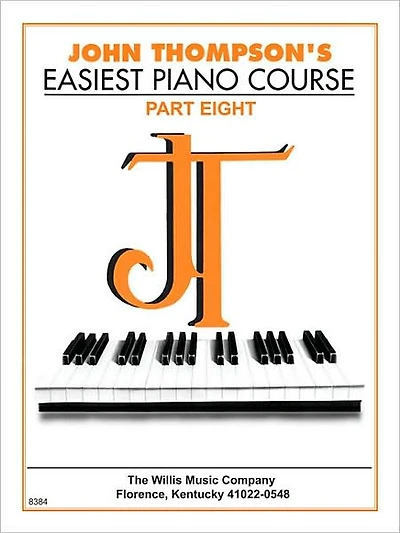John Thompson's Easiest Piano Course - Part 8 - Book Only