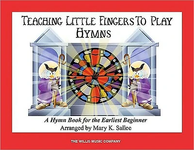 Hymns: Teaching Little Fingers to Play/Early Elementary Level
