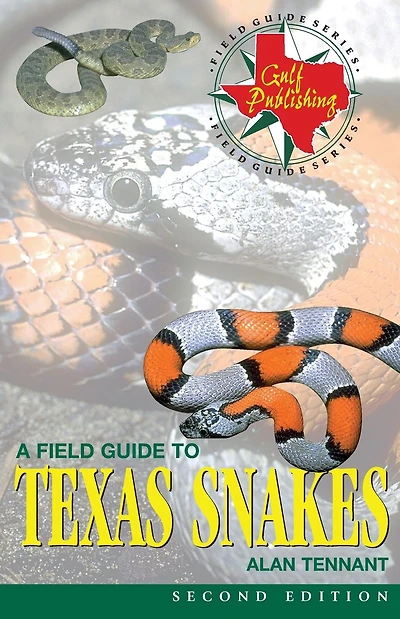 A Field Guide to Texas Snakes