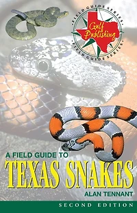 A Field Guide to Texas Snakes