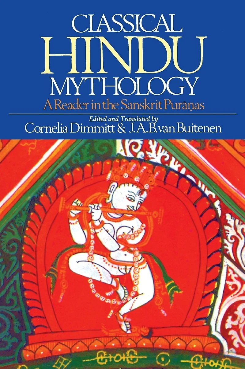 Classical Hindu Mythology: A Reader the Sanskrit Puranas