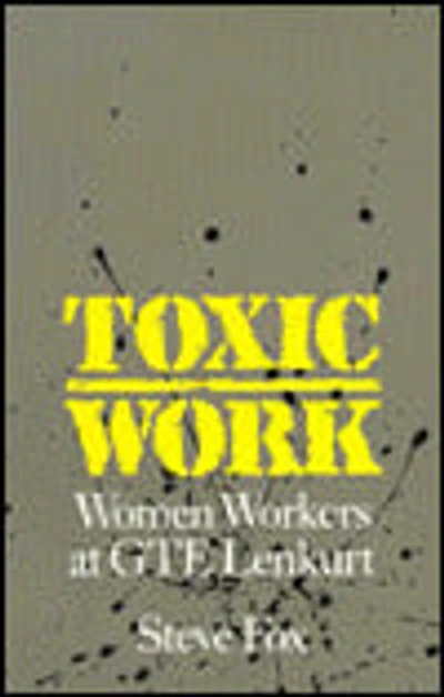 Toxic Work: Women Workers at GTE Lenkurt