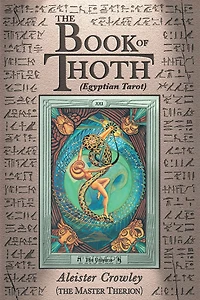The Book of Thoth: (Egyptian Tarot)