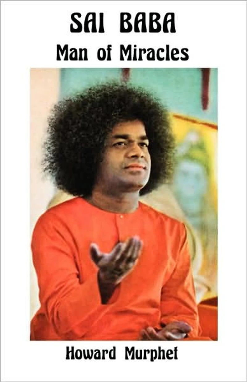 Sai Baba: Man of Miracles