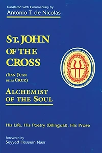 St. John of the Cross: San Jua: His Life, His Poetry (Bilngual), His Prose