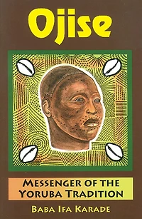 Ojise: Messenger of the Yoruba Tradition