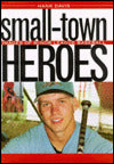 Small-Town Heroes: Images of Minor League Baseball