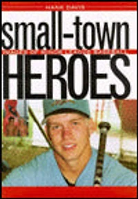 Small-Town Heroes: Images of Minor League Baseball