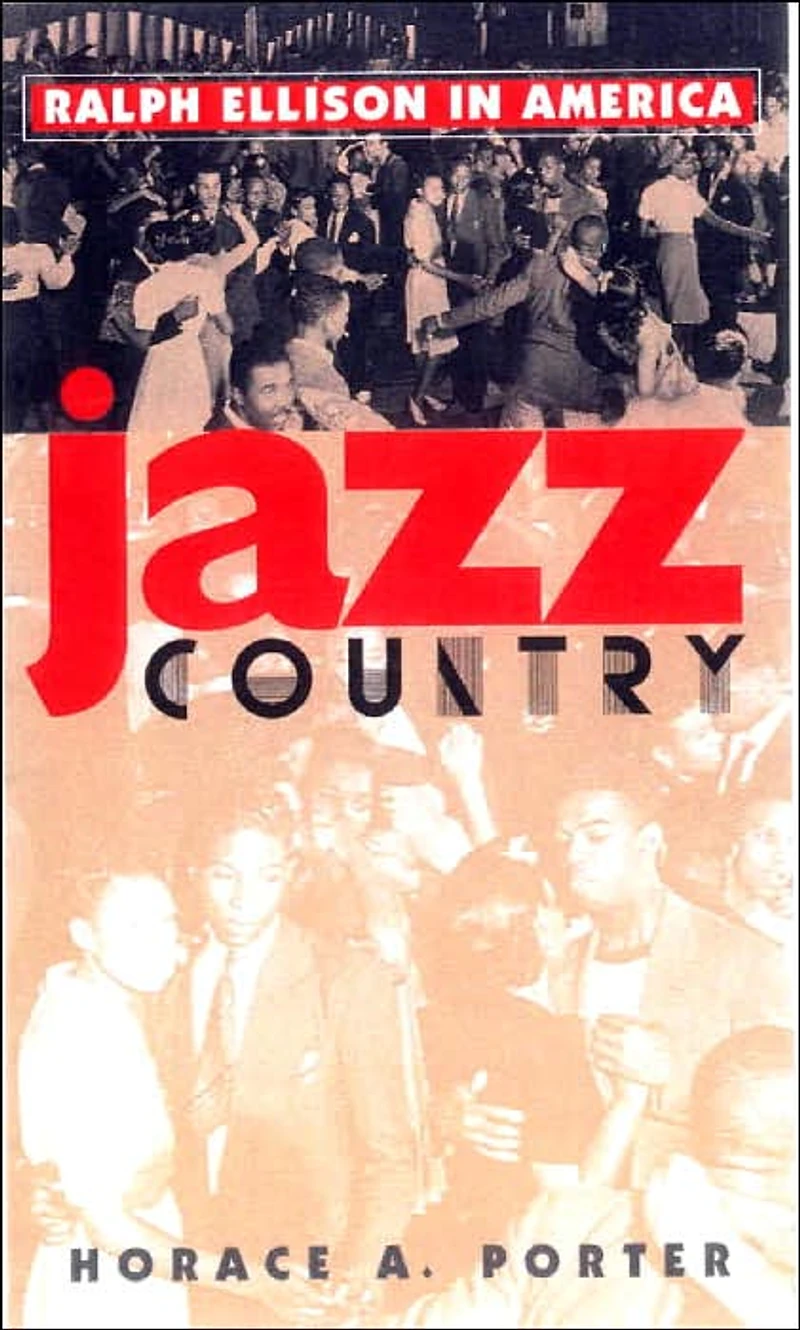 Jazz Country: Ralph Ellison America