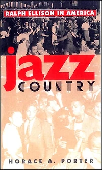 Jazz Country: Ralph Ellison America