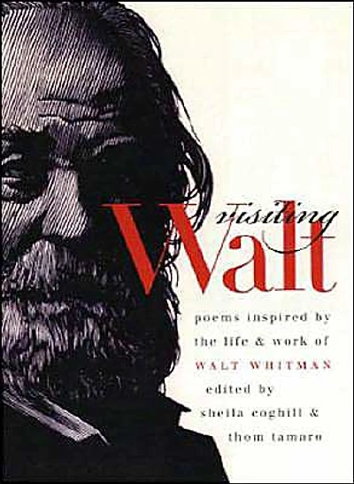 Visiting Walt: Poems Inspired by the Life and Work of Walt Whitman