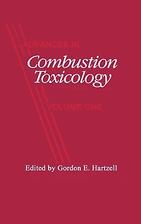 Advances Combustion Toxicology,Volume I