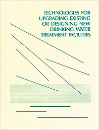 Technologies for Upgrading Existing or Designing New Drinking Water