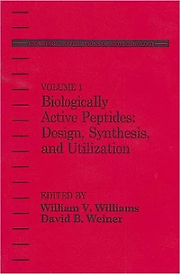Biologically Active Peptides: Design, Synthesis and Utilization