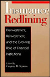 Insurance Redlining: Disinvestment, Reinvestment, and the Evolving Role of Financial Institutions
