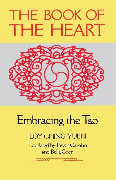 Book of the Heart: Embracing the Tao