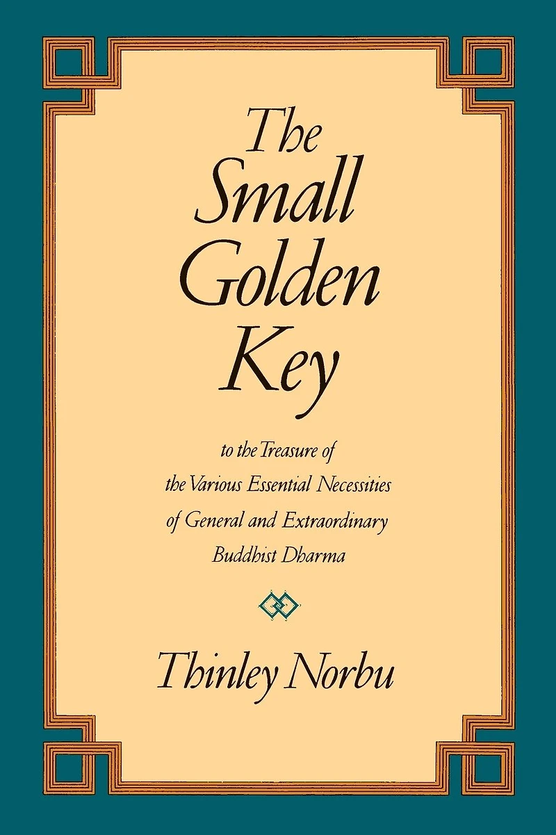 the Small Golden Key: To Treasure of Various Essential Necessities General and Extraordinary Buddhist Dharma
