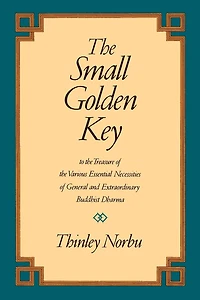 the Small Golden Key: To Treasure of Various Essential Necessities General and Extraordinary Buddhist Dharma