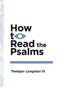 How to Read the Psalms