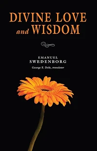 Divine Love and Wisdom: The Portable New Century Edition