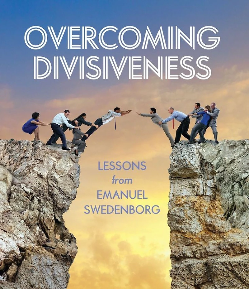 Overcoming Divisiveness: Lessons from Emanuel Swedenborg