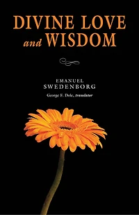 Divine Love and Wisdom: The Portable New Century Edition