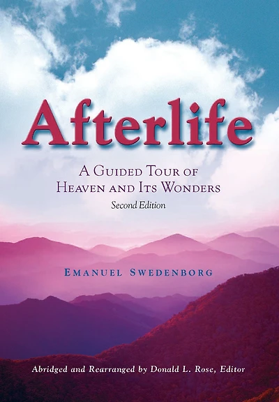Afterlife: A Guided Tour of Heaven and Its Wonders