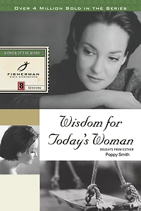 Wisdom for Today's Woman: Insights from Esther