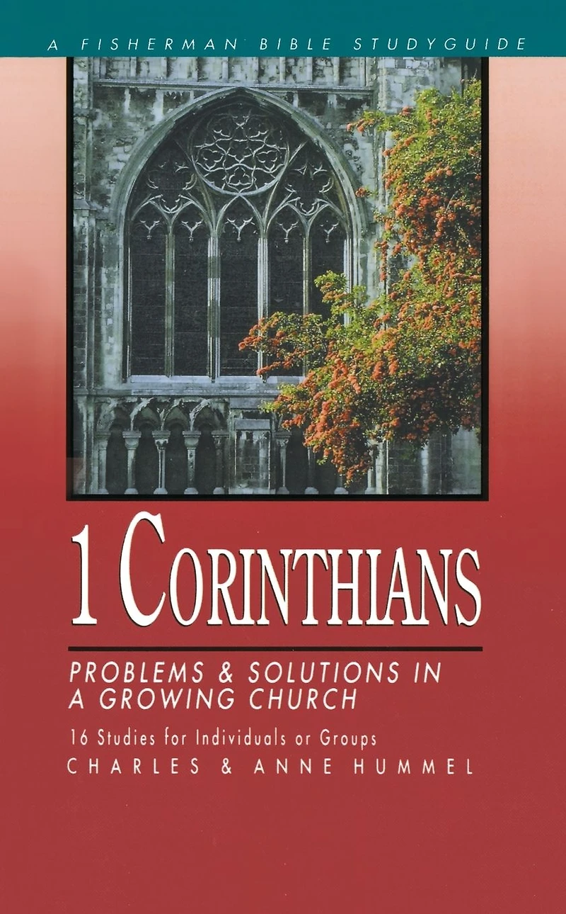 1 Corinthians: Problems and Solutions a Growing Church