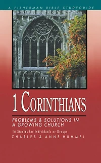 1 Corinthians: Problems and Solutions a Growing Church