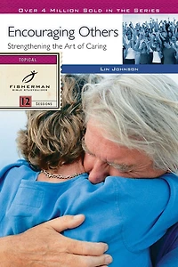 Encouraging Others: Strengthening the Art of Caring